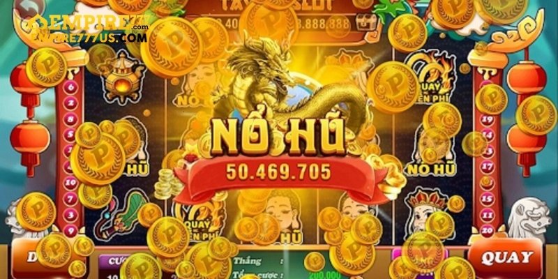 sieu no hu 4 - Thế Giới Siêu Nổ Hũ Empire777 - Đam Mê Chơi Game Vô Biên